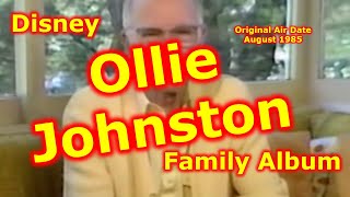 Disney Family Album  Ollie Johnston  Disney Animator  Legend  Disneyland  Walt Disney World