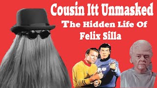 The Secret Life of Felix Silla Cousin Itt The Addams Family Hidden Facts