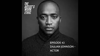 Actor DaJuan Johnson Bosch Greys Anatomy Interview  The Artists Work Ethic Podcast