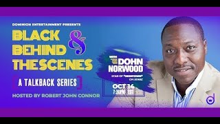 Black  Behind The Scene  With Dohn Norwood