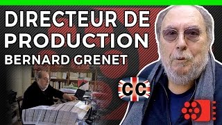 DIRECTEUR DE PRODUCTION  Bernard Grenet  Mtiers du Cinma