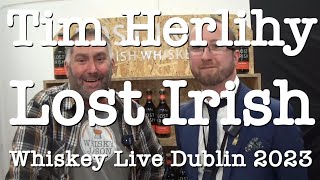 Interview with Tim Herlihy from Lost Irish Whiskey at the Whiskey Live Dublin 2023