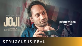 Joji  Struggle Is Real  Fahadh Faasil Baburaj Unnimaya Prasad  Amazon Original Movie  April 7