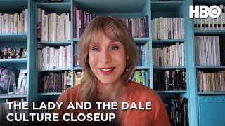 The Lady and the Dale Culture Closeup  HBO