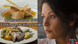 No Reservations 2007  Cooking and Eating Scenes  Top Movies About Cooking