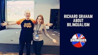    Richard Graham about bilingualism by Svetlana Kurochkina