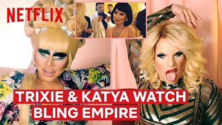 Drag Queens Trixie Mattel  Katya React to Bling Empire  I Like to Watch  Netflix