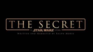 The Secret  A Star Wars Story  By Ralph Morse
