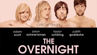 The Overnight 2015  Official Trailer HD