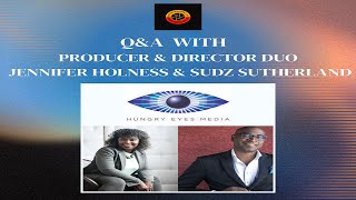 QA WITH PRODUCER  DIRECTOR DUO JENNIFER HOLNESS  SUDZ SUTHERLAND  e411  EP 10