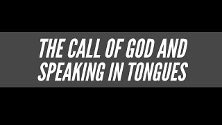 The Subtleties of the Call of God and Speaking in Tongues An Interview with  Pastor Paul Pattison