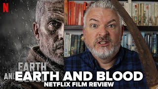 Earth and Blood La Terre et le Sangre 2020 Netflix Film Review