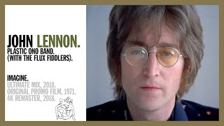 Imagine  John Lennon  The Plastic Ono Band w The Flux Fiddlers Ultimate Mix 2018  4K REMASTER