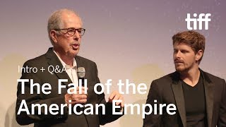 THE FALL OF THE AMERICAN EMPIRE Cast and Crew QA Sept 6  TIFF 2018