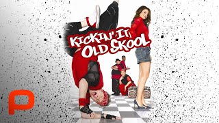 Kickin It Old Skool Full Movie Comedy Satire