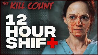 12 Hour Shift 2020 KILL COUNT