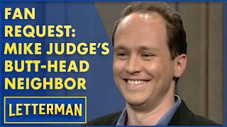 Fan Request Mike Judges Beavis  ButtHead Neighbor  Letterman