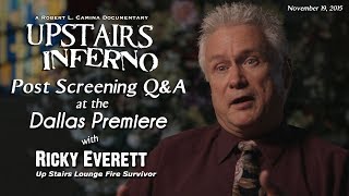 UPSTAIRS INFERNO QA with Ricky Everett Up Stairs Lounge Fire Survivor  Dallas TX Screening