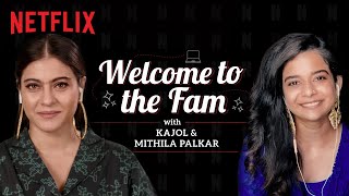 Mithila Palkar Welcomes Kajol To The Fam  Tribhanga  Netflix India