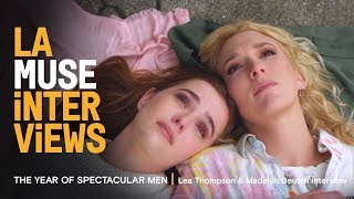 LA MUSE  THE YEAR OF SPECTACULAR MEN  Lea Thompson  Madelyn Deutch interview