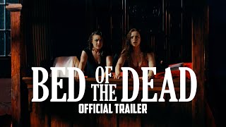 BED OF THE DEAD  Official Trailer