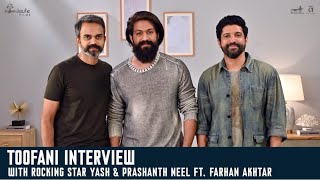 Toofani Interview with Rocking Star Yash  Prashanth Neel Ft Farhan Akhtar  KGF Chapter 2