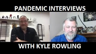 Pandemic Interview Series with Kyle Rowling