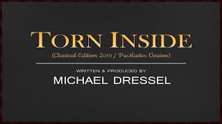 Michael Dressel  Torn Inside Classical Edition  PreMaster Version iMike Media Productions