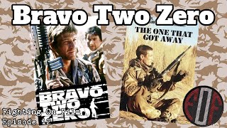 Fighting On Film Podcast Bravo Two Zero 1999  The One That Got Away 1996