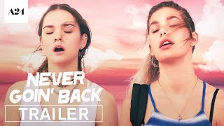 Never Goin Back  Official Red Band Trailer HD  A24