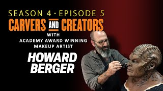 Carvers  Creators Season 4 Week 5  Howard Berger