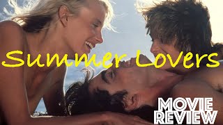 Summer Lovers 1982  Peter Gallagher  Daryl Hannah  Movie Review