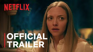 Things Heard  Seen starring Amanda Seyfried  Official Trailer  Netflix