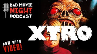 Xtro 1982  Bad Movie Night VIDEO Podcast