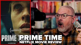 Prime Time 2021 Movie Review