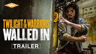 TWILIGHT OF THE WARRIORS WALLED IN  Official US Trailer  Louis Koo  Raymond Lam  Terrance Lau