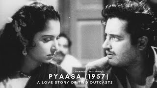 Pyaasa Guru Dutt A Love Story of Two Outcasts