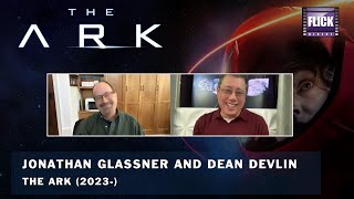 The Ark A Show by Nerds for Nerds  Dean Devlin  Jonathan Glassner Interview