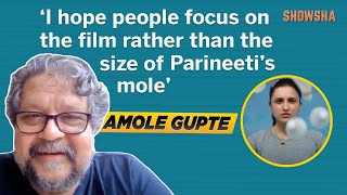 Amole Gupte On Parineeti Chopras Nakhre On Sets Controversy On Size Of Mole  Saina