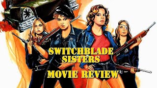 Switchblade Sisters Grindhouse Movie Review  Cult Classics