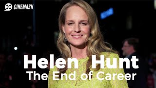 Helen Hunt what happened to her career