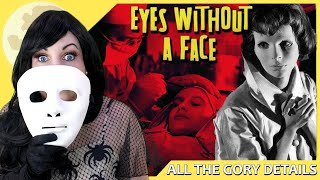 How EYES WITHOUT A FACE Changed French Horror  All The Gory Details Retrospective