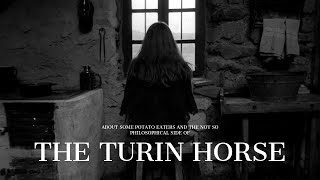 About some potato eaters and the not so philosophical side of The Turin Horse
