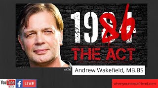Dr Andrew Wakefield 1986 The ACT