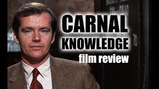CARNAL KNOWLEDGE film review  What Women Say They Want Is The Opposite Of What They Really Want