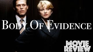 Body of Evidence 1993  Madonna  Willem Dafoe  Movie Review
