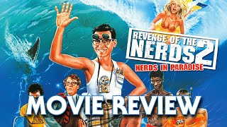 Revenge Of The Nerds II Nerds In Paradise  Movie Review