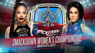 WWE Wrestlemania Backlash 2021 Match Card Predictions  Bianca Belair vs Bayley ANNOUNCED