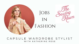 The Sewing Room Jobs In Fashion  Capsule Wardrobe Stylist  an interview with Katherine Rose