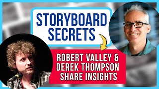 Storyboard Secrets Robert Valley  Derek Thompson Share Insights